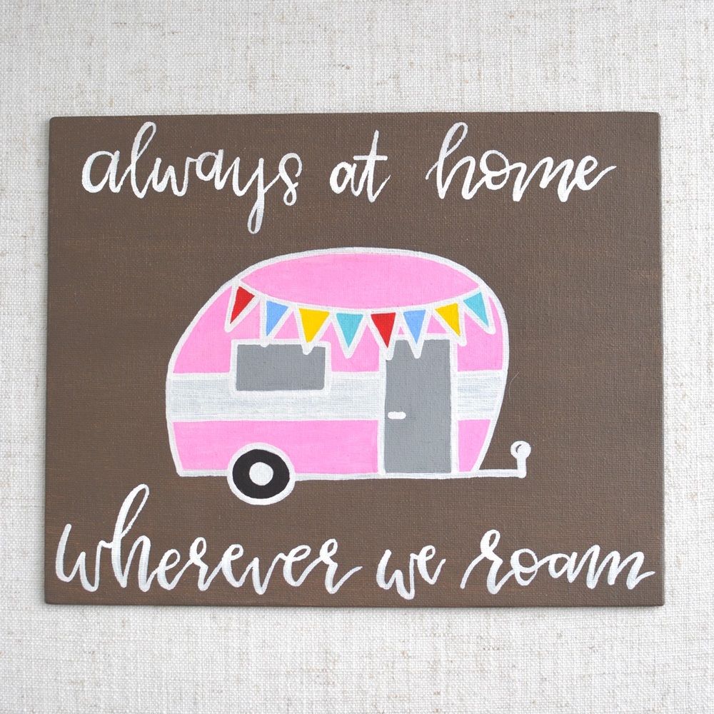 8x10” Painting Always At Home Wherever We Roam Acrylic Canvas Handmade Camper
